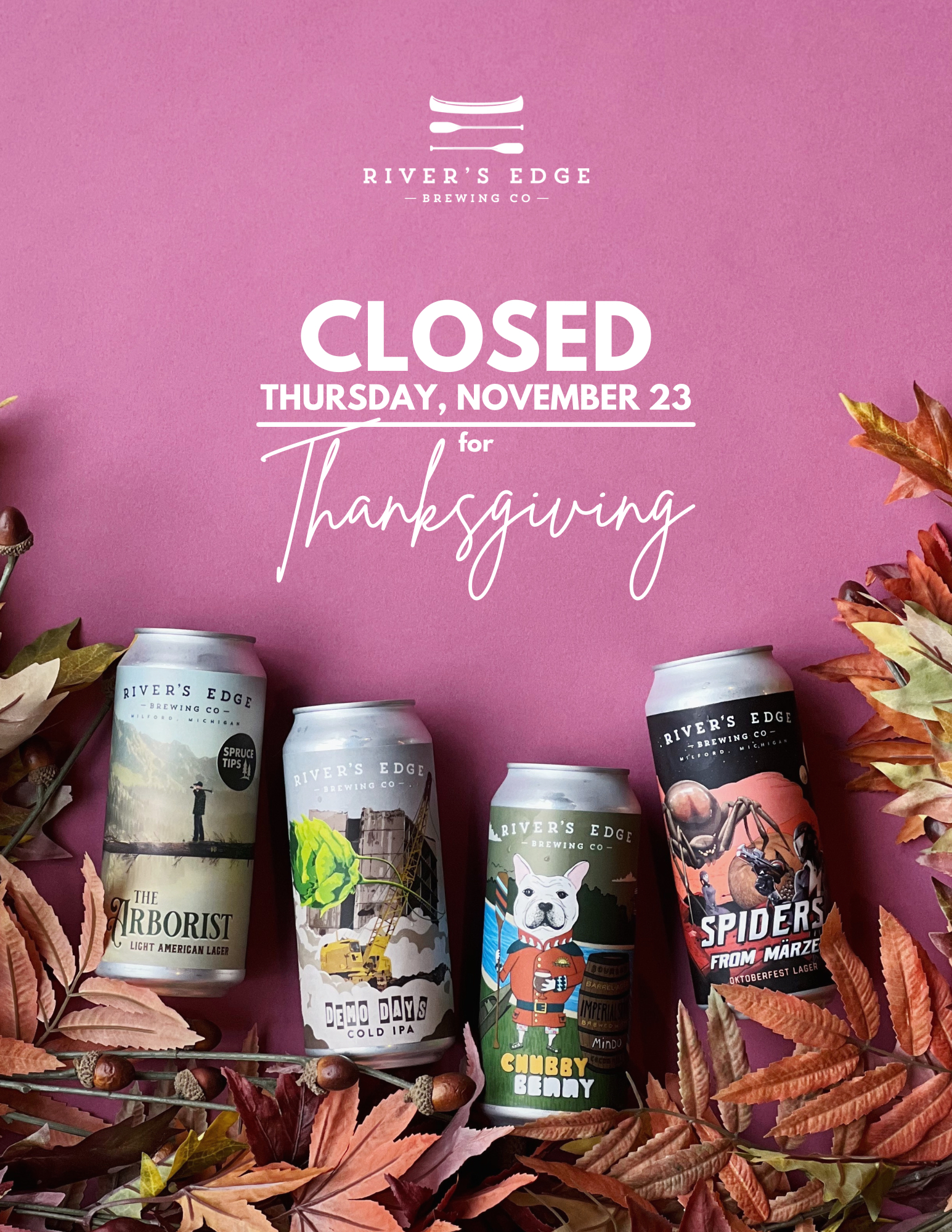A photo of River's Edge beer cans with autumn leaves and the message that the Taproom is closed on Thanksgiving.